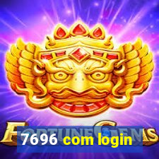 7696 com login